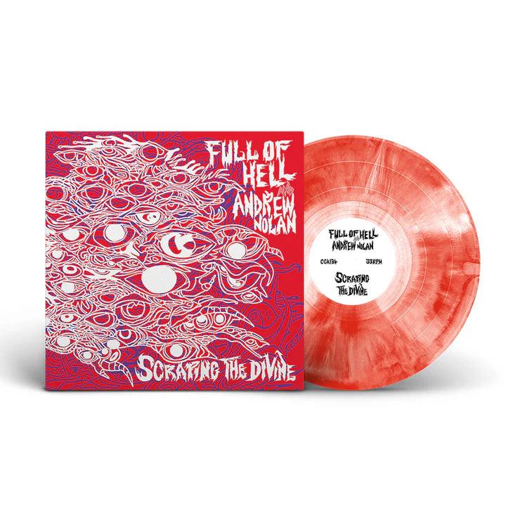 Full of Hell & Andrew Nolan - Scraping The Divine 12”