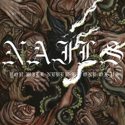 Nails - You Will Never Be One Of Us CD