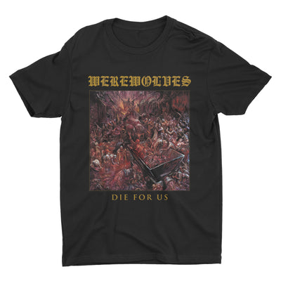 Werewolves - Die For Us t-shirt