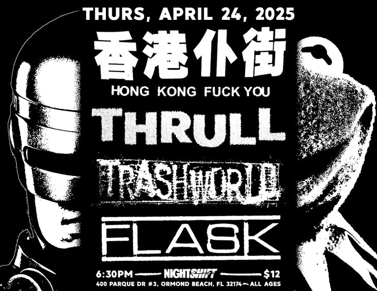 4/24: HKFY, Thrull, Trash World & Flask @ Night Shift (Daytona Beach, FL) ticket