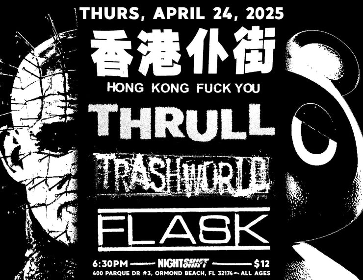 4/24: HKFY, Thrull, Trash World & Flask @ Night Shift (Daytona Beach, FL) ticket