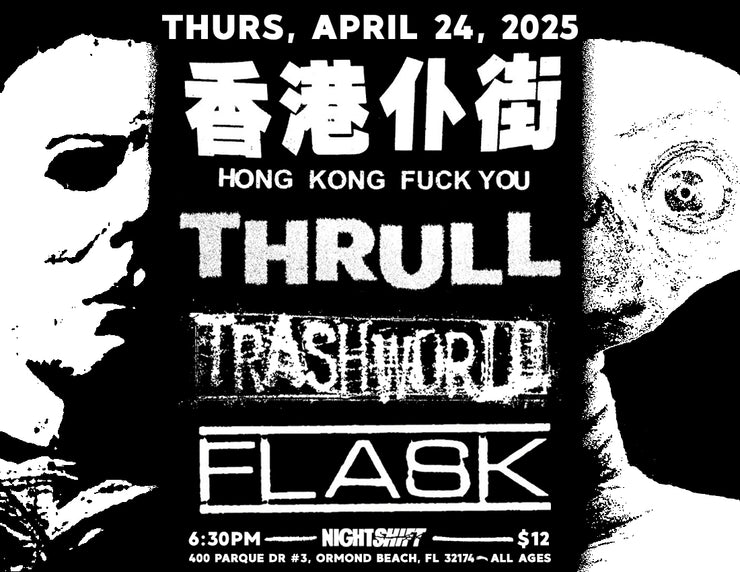 4/24: HKFY, Thrull, Trash World & Flask @ Night Shift (Daytona Beach, FL) ticket