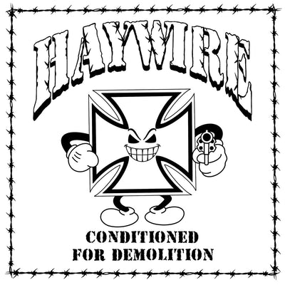 Haywire - Conditioned For Demolition CD