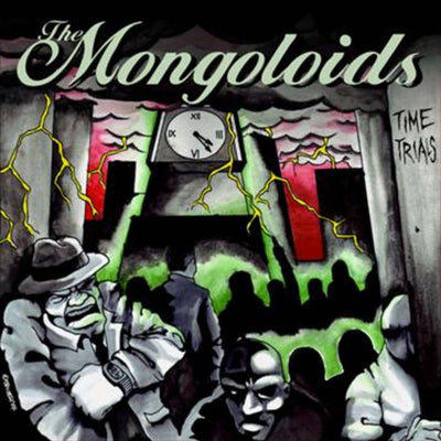 The Mongoloids - Time Trials 12”