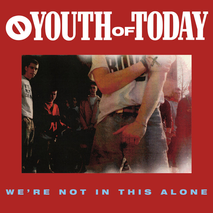 Youth Of Today - We're Not In This Alone 12”