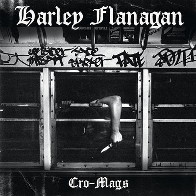 Harley Flanagan - Cro-Mags 12”