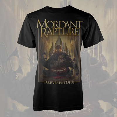 MORDANT RAPTURE - Irreverent Opus T-shirt