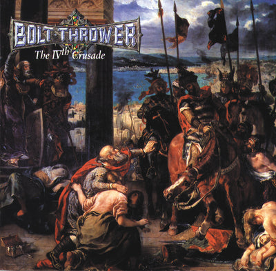 Bolt Thrower - The IVth Crusade 12”