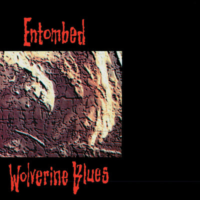 Entombed - Wolverine Blues 12”