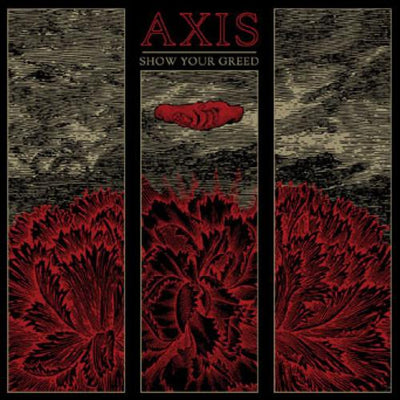 Axis - Show Your Greed 12”